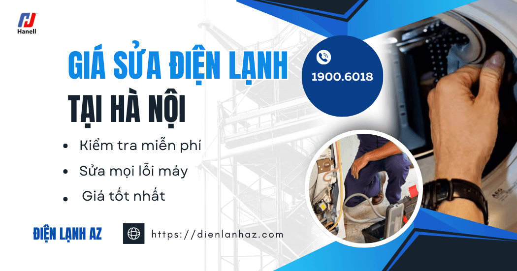 Điện lạnh AZ cung cấp giá sửa chữa điện lạnh tại nhà Hà Nội giá rẻ, uy tín