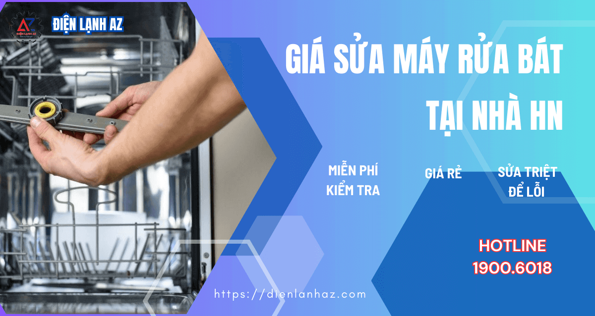 Bảng giá sửa máy rửa bát tại nhà Hà Nội uy tín, giá rẻ