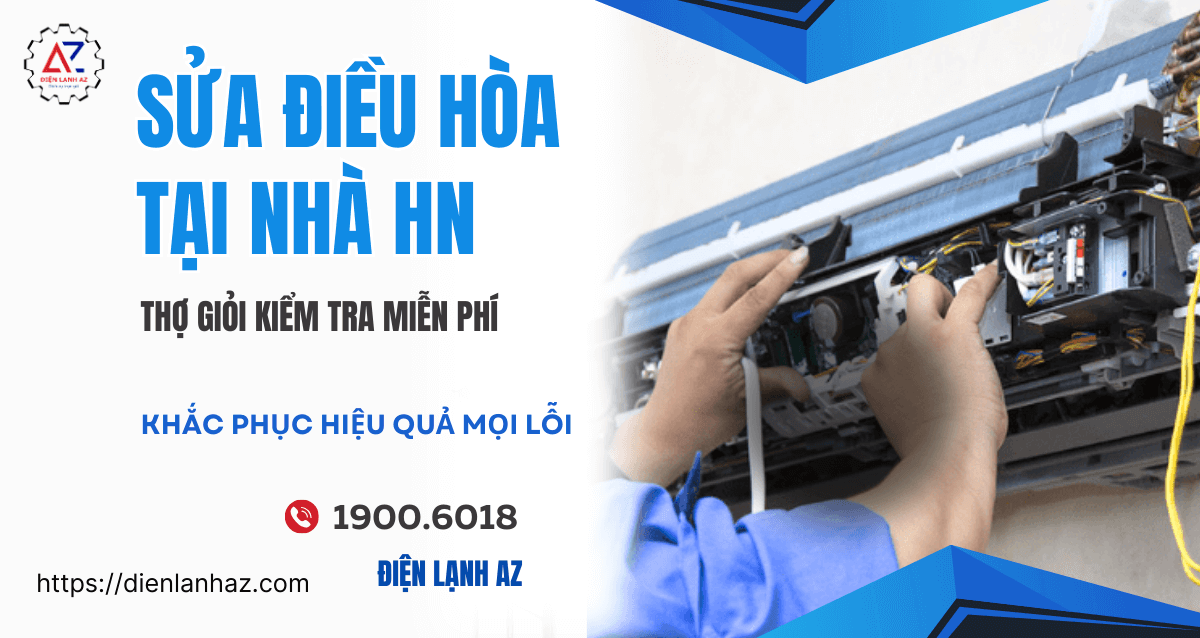 Điện lạnh AZ là địa chỉ sửa điều hoà uy tín tại Hà Nội