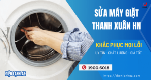 Dịch vụ sửa máy giặt tại nhà quận Thanh Xuân uy tín, giá tốt