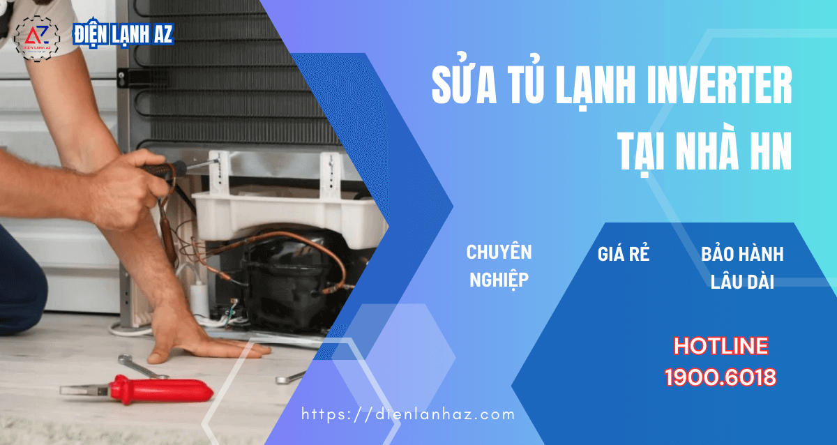 Sửa tủ lạnh Inverter chuyên nghiệp, hiệu quả mọi lỗi