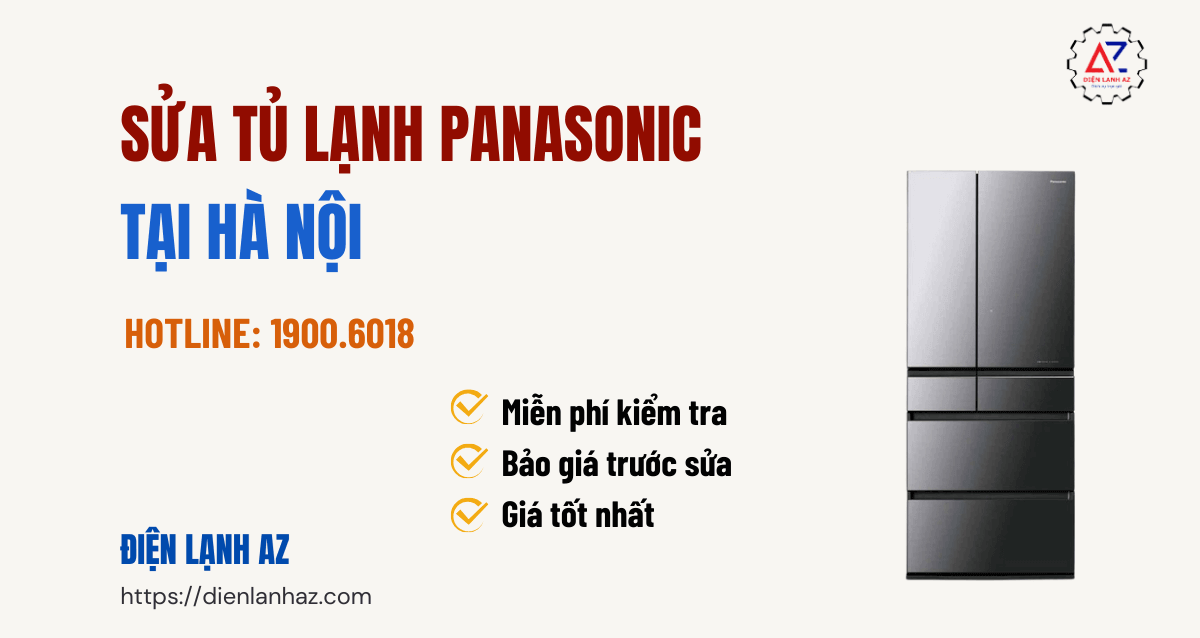 Bảng giá sửa tủ lạnh Panasonic tại nhà Hà Nội uy tín, giá rẻ