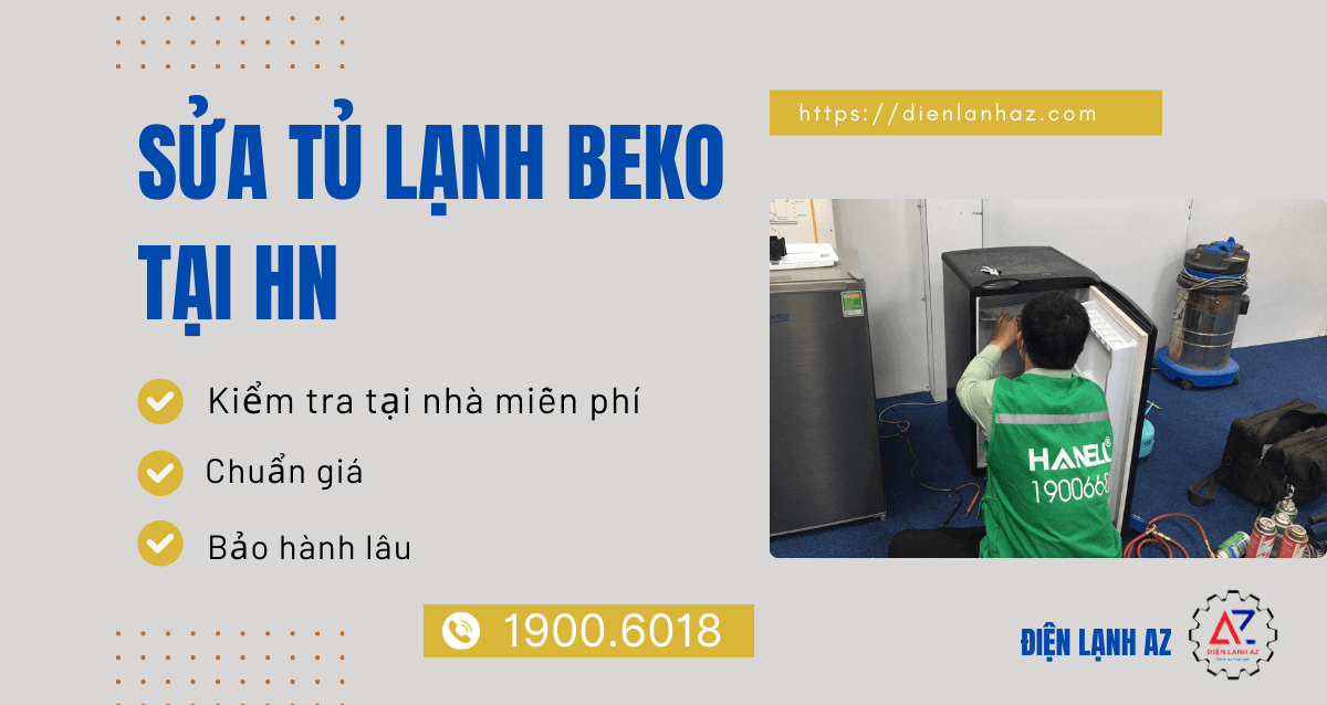 Dịch vụ sửa tủ lạnh Beko tại nhà - Thợ giỏi, có mặt sau 30 phút