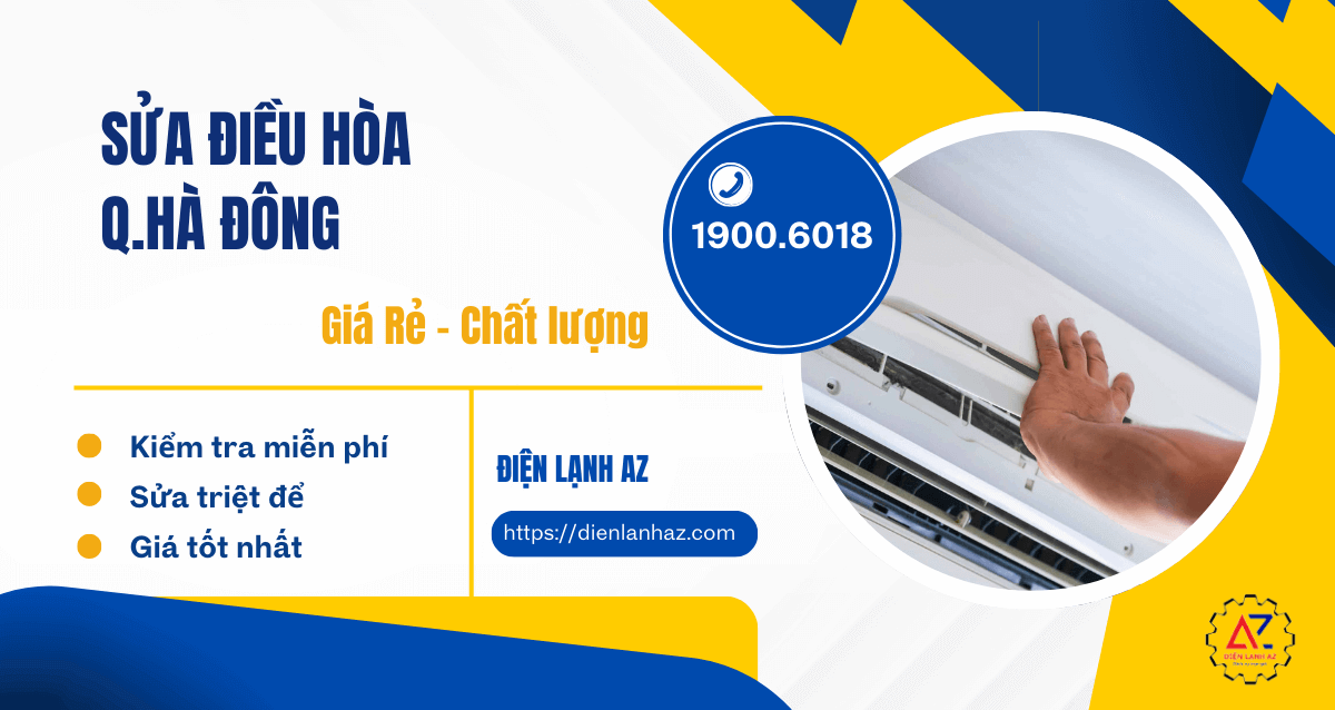 Điện lạnh AZ: Dịch vụ sửa điều hòa Hà Đông uy tín, giá rẻ