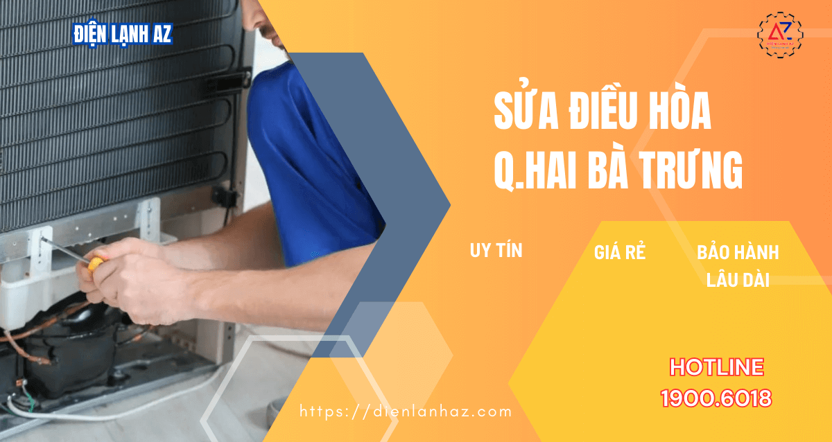 Điện lạnh AZ: Sửa điều hòa quận Hai Bà Trưng chất lượng vượt trội