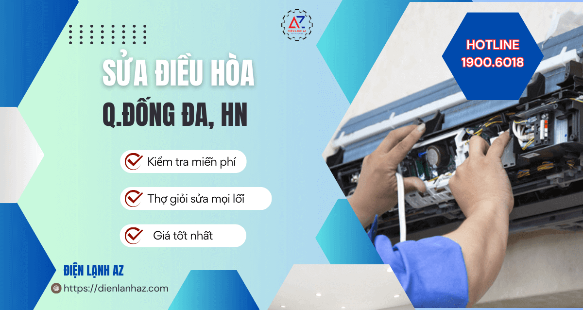 Sửa điều hòa Đống Đa – Có mặt tận nơi sau 30 phút, sửa triệt để